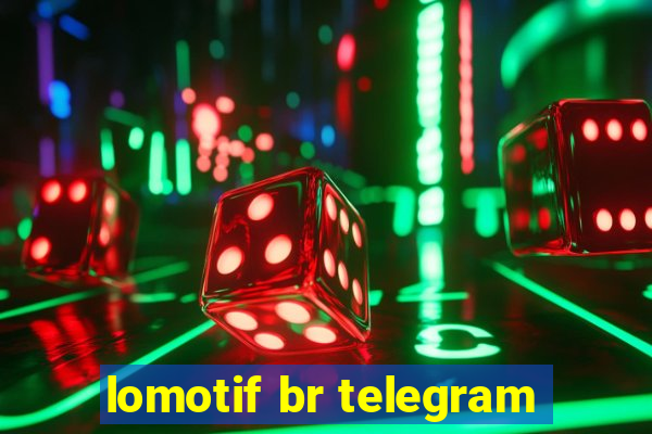 lomotif br telegram